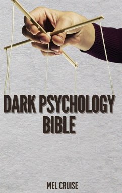 DARK PSYCHOLOGY BIBLE - Cruise, Mel