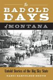 The Bad Old Days of Montana