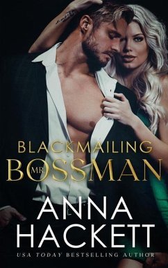 Blackmailing Mr. Bossman - Hackett, Anna