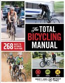 The Total Bicycling Manual: 268 Ways to Optimize Your Ride