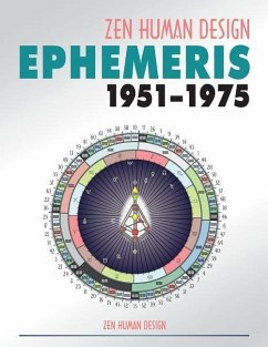 Zen Human Design Ephemeris 1951 - 1975 - Chaitanyo