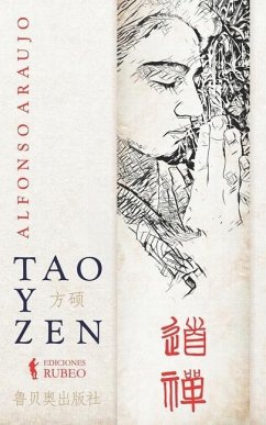Tao y Zen: La sencillez engañosa, la sencillez profunda - Araújo, Alfonso