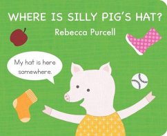 Where is Silly Pig's Hat? - Purcell, Rebecca