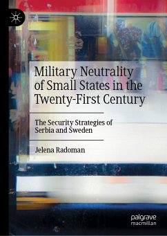 Military Neutrality of Small States in the Twenty-First Century (eBook, PDF) - Radoman, Jelena