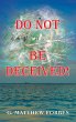 Do Not Be Deceived! - Bild 1