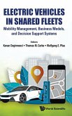 Electric Vehicles in Shared Fleets: Mobility Management, Business Models, and Decision Support Systems