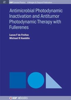 Antimocrobial Photodynamic Inactivation and Antitumor Photodynamic Therapy with Fullerenes - de Freitas, Lucas F.; Hamblin, Michael R.