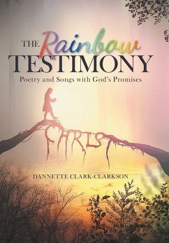 The Rainbow Testimony - Clark-Clarkson, Dannette