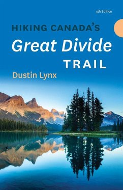 Hiking Canada's Great Divide Trail - 4th Edition - Lynx, Dustin