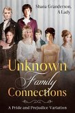 Unknown Family Connections: A Pride and Prejudice Variation