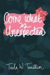 Come What is Unexpected - Bild 1