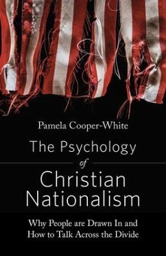 The Psychology of Christian Nationalism - Cooper-White, Pamela