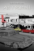 As I Recall... Growing up in the 1950s, 60s, and 70s in Kenmore, NY and Beyond: Antics, Escapades, & Adventures of Gregory Granger Laker, My Auto-biog