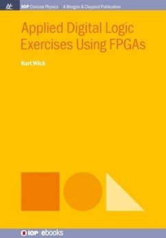 Applied Digital Logic Exercises Using FPGAs - Wick, Kurt