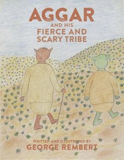 Aggar and His Fierce and Scary Tribe - Rembert, George