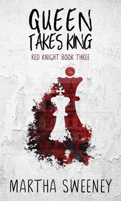 Queen Takes King (Red Knight, #3) (eBook, ePUB) - Sweeney, Martha