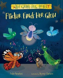 Flicker Finds Her Glow - Parachini, Jodie