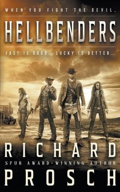 Hellbenders: A Traditional Western Novel - Prosch, Richard