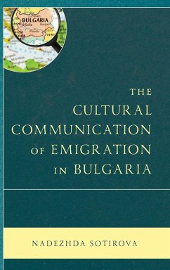 Cultural Communication of Emigration in Bulgaria - Sotirova, Nadezhda Cultural Communication of Emigration in Bulgaria - Sotirova, Nadezhda