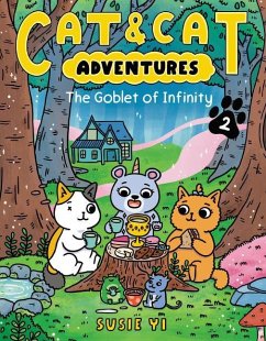 Cat & Cat Adventures: The Goblet of Infinity - Yi, Susie