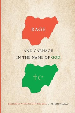 Rage and Carnage in the Name of God - Alao, Abiodun