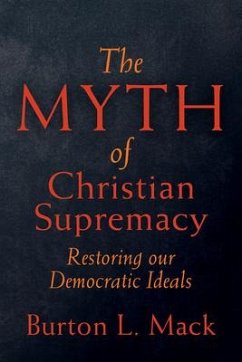 The Myth of Christian Supremacy - Mack, Burton L