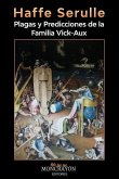 Plagas y predicciones de la familia Vick-Aux