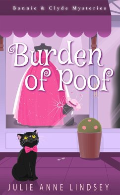 Burden of Poof (Bonnie & Clyde Mysteries, #1) (eBook, ePUB) - Lindsey, Julie Anne