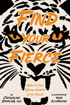 Find Your Fierce: How to Put Social Anxiety in Its Place - Sperling, Jacqueline