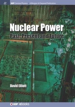 Nuclear Power: Past, Present and Future - Elliott, David