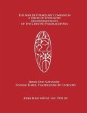 The Min Jie Formulary Companion: A Series of Systematic Deconstructions of the Chinese Pharmacopoeia Series One: Category Volume Three: Temperature by