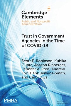 Trust in Government Agencies in the Time of COVID-19 - Robinson, Scott E. (University of Oklahoma); Gupta, Kuhika (University of Oklahoma); Ripberger, Joseph (University of Oklahoma)