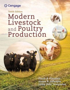 Modern Livestock & Poultry Production, 10th Student Edition - Gillespie, James (Illinois State Board of Education, Springfield, Il; Flanders, Frank (University of Georgia); Templeton, Elizabeth