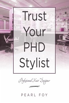 Trust Your Phd Stylist - Foy, Pearl