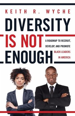 Diversity Is Not Enough - Wyche, Keith