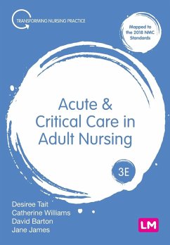 Acute and Critical Care in Adult Nursing - Tait, Desiree;Norris, Catherine;Barton, Dave