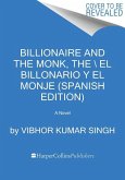 Billionaire and the Monk, the \ El Billonario Y El Monje (Spanish Edition)