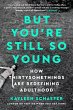 But You're Still So Young - Bild 1