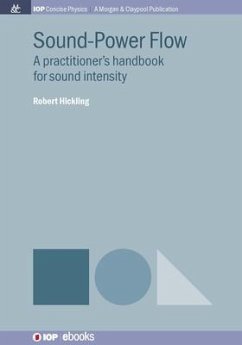 Sound-Power Flow: A Practitioner's Handbook for Sound Intensity - Hickling, Robert