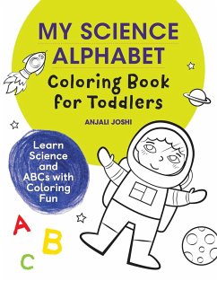 My Science Alphabet Coloring Book for Toddlers - Joshi, Anjali