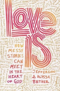 Love Is - Bethke, Jefferson; Bethke, Alyssa