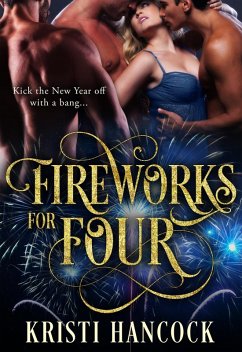 Fireworks for Four (eBook, ePUB) - Hancock, Kristi