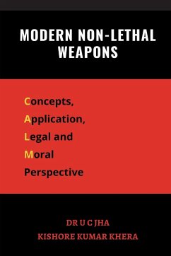 Modern Non-Lethal Weapons - Jha, U C