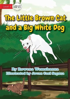 The Little Brown Cat And A Big White Dog - Wemahanua, Rowena