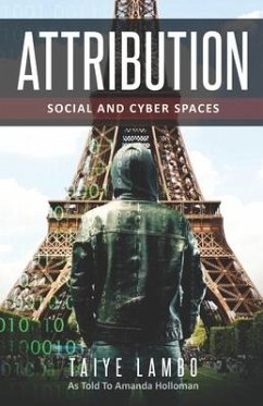 Attribution: Social and Cyber Spaces - Lambo, Taiye