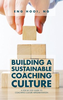 Building a Sustainable Coaching Culture - Ng, Eng Hooi