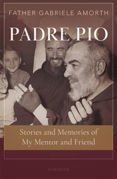 Padre Pio: Stories and Memories of My Mentor and Friend - Amorth, Gabriele