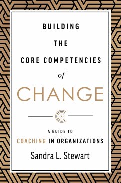 Building the Core Competencies of Change - Stewart, Sandra L