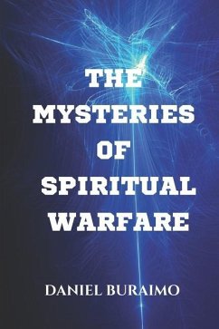 The Mysteries of Spiritual Warfare - Buraimo, Daniel