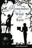 Remember the Wind and the Rain: A Story of the Poet and the Actress